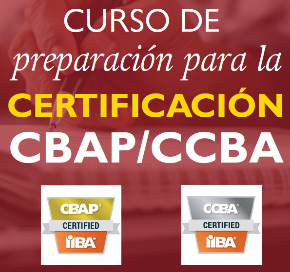 CBAP®/CCBA™ - Preparación para la Certificación en Análisis de Negocio